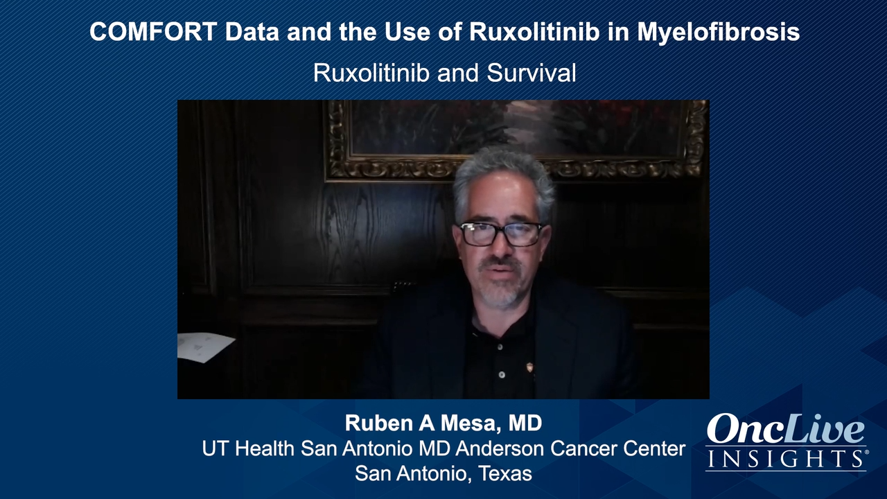 COMFORT Data and  Ruxolitinib in Myelofibrosis