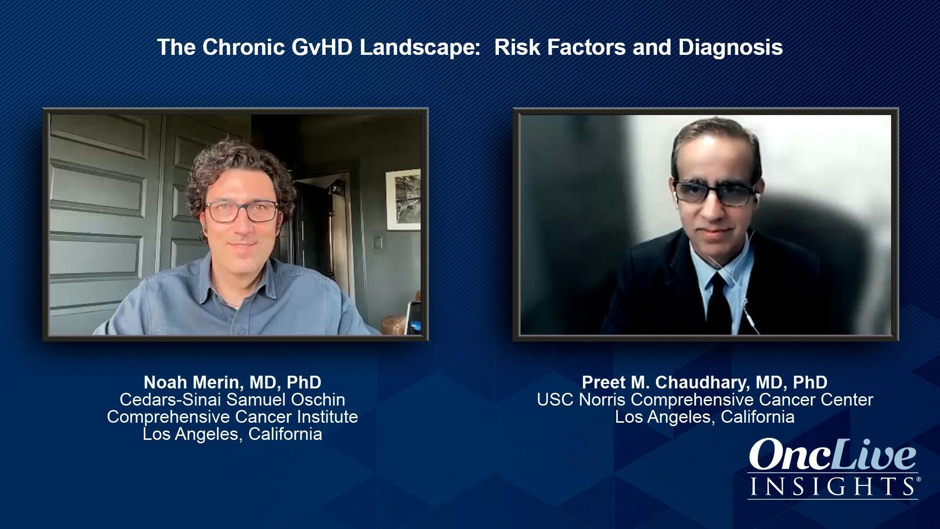 The Chronic GvHD Landscape:  Risk Factors and Diagnosis 