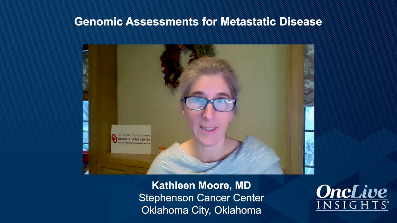 Genomic Assessments for Metastatic Disease