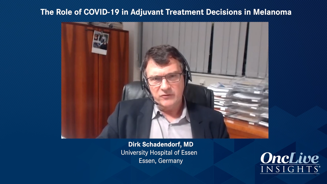 The Role of COVID-19 in Adjuvant Treatment Decisions in Melanoma 