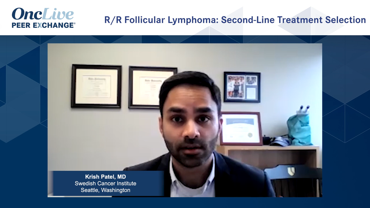 R/R Follicular Lymphoma: Second-line Treatment Selection