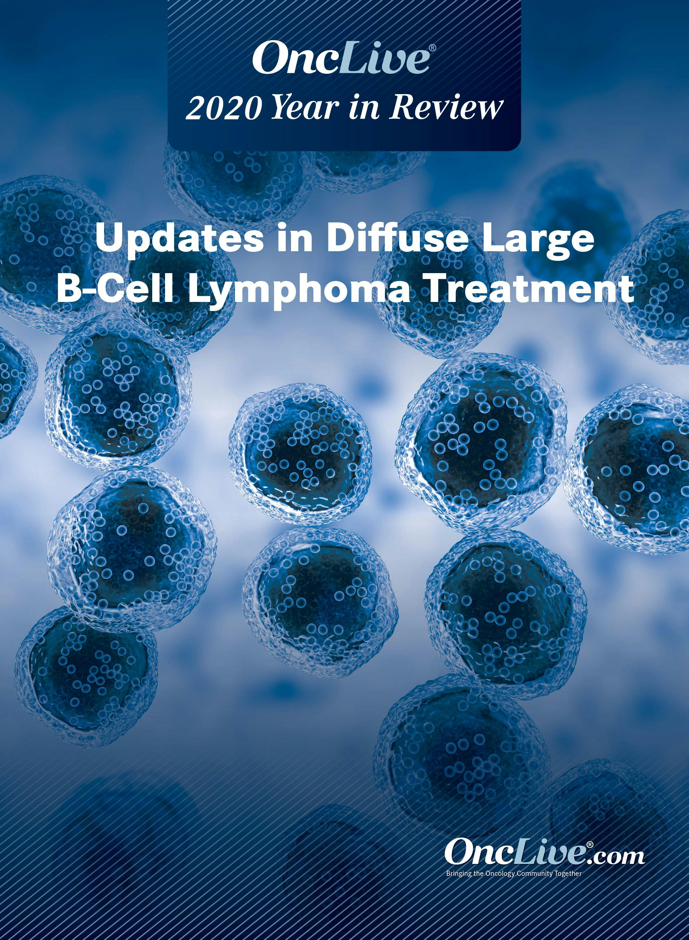 Year in Review: Updates in DLBCL Treatment