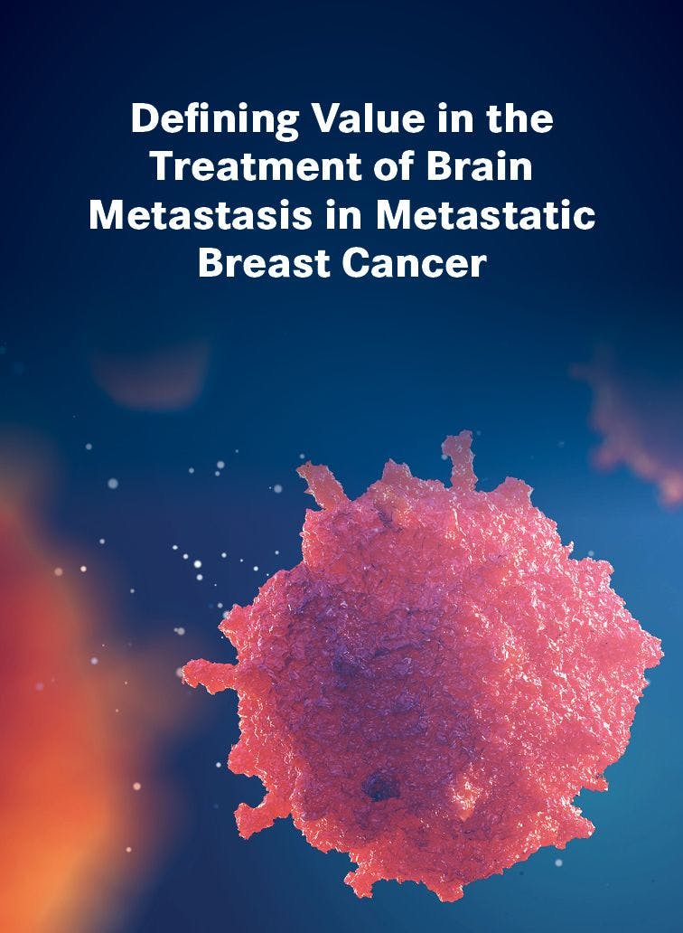Defining Value for the Treatment of Brain Metastases in Metastatic HER2-Positive Breast Cancer