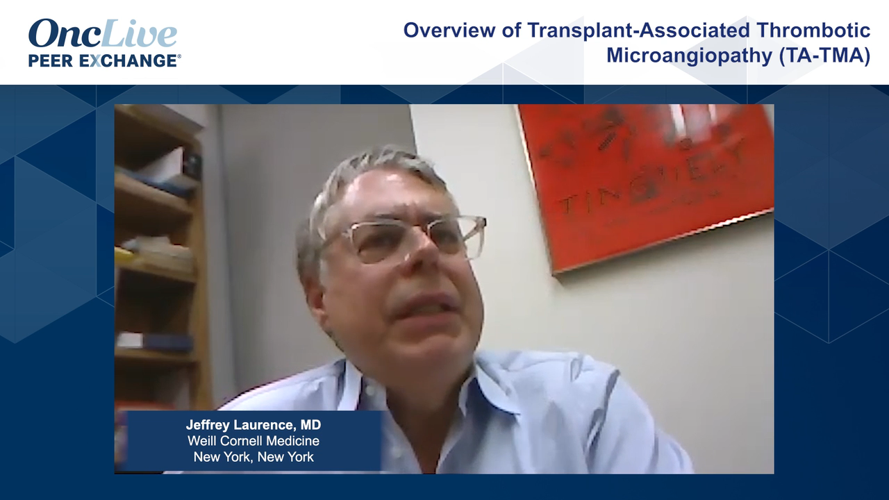 Overview of Transplant-Associated Thrombotic Microangiopathy (TA-TMA)