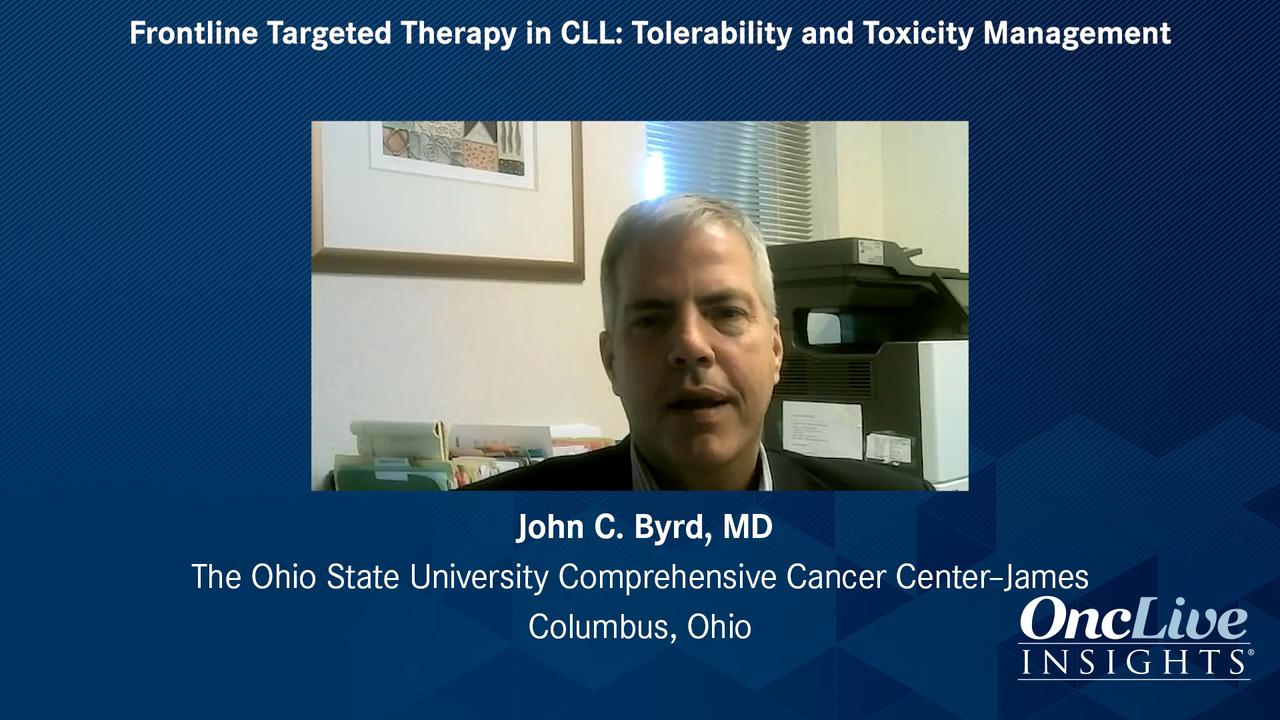 Frontline Targeted Therapy in CLL: Tolerability and Toxicity Management
