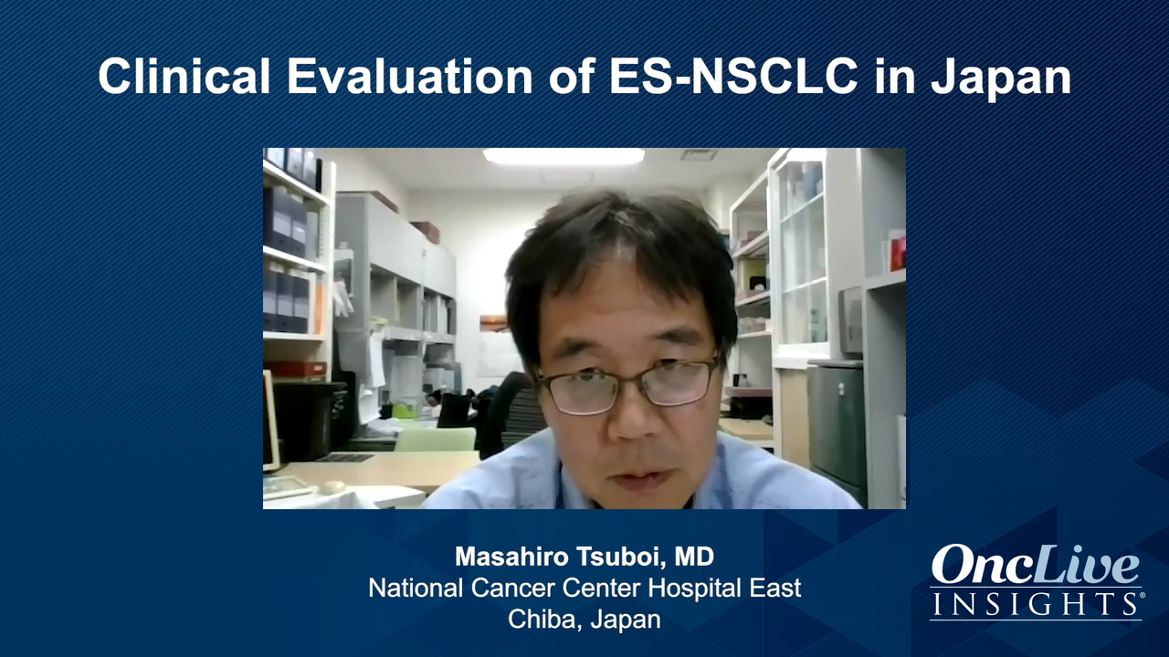 Clinical Evaluation of ES-NSCLC in Japan