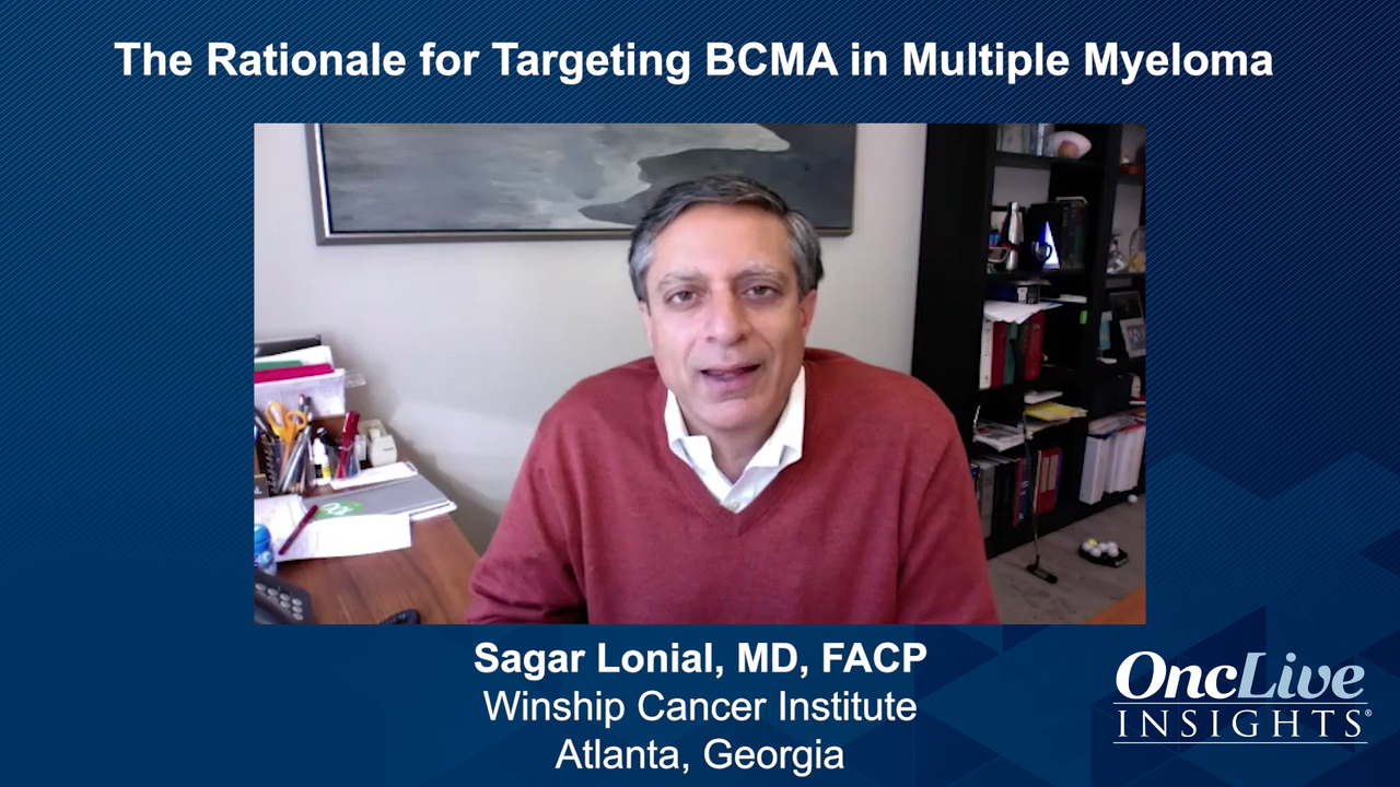 The Rationale for Targeting BCMA in Multiple Myeloma