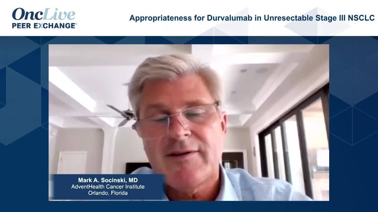 Appropriateness for Durvalumab in Unresectable Stage III NSCLC 
