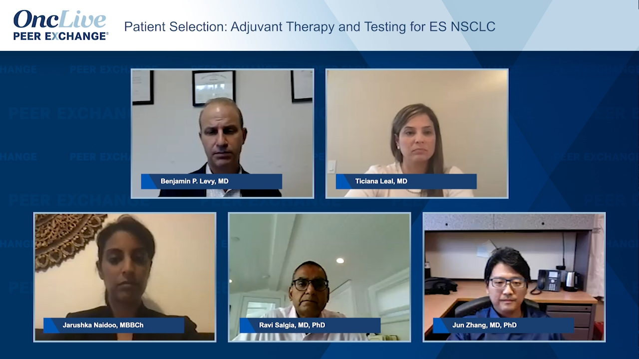 Patient Selection: Adjuvant Therapy and Testing for ES NSCLC