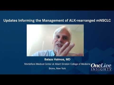 Updates Informing the Management of ALK-rearranged mNSCLC