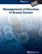 Management of Diarrhea in Breast Cancer