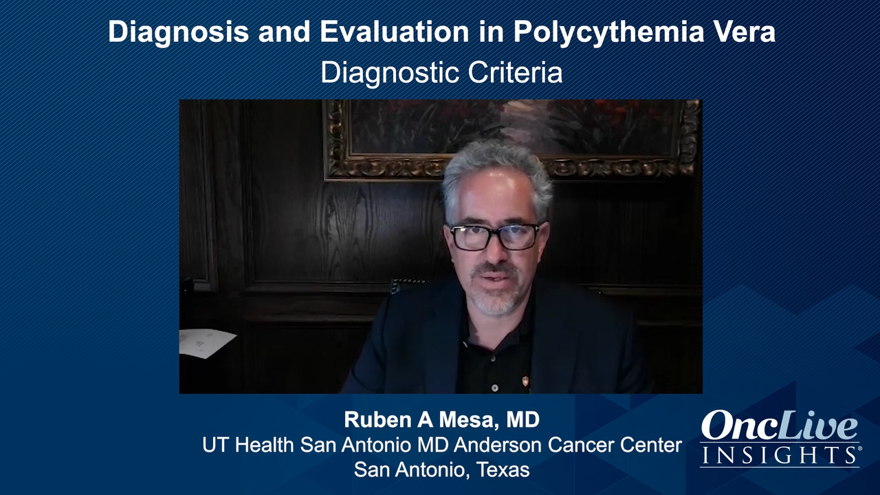 Diagnosis and Evaluation in Polycythemia Vera