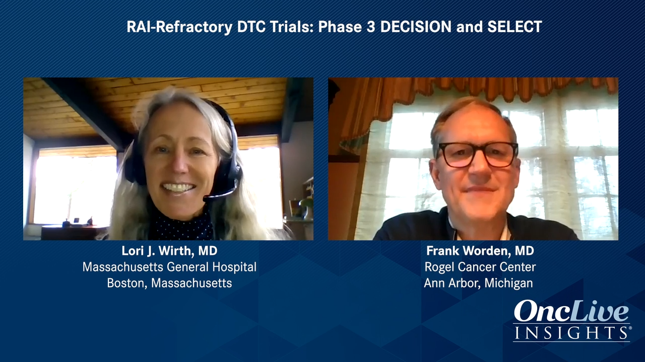 RAI-Refractory DTC Trials: Phase 3 DECISION and SELECT