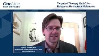 Targeted Therapy Versus IO for Relapsed/Refractory Melanoma