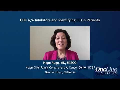 CDK 4/6 Inhibitors and Identifying ILD in Patients