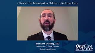 Clinical Trial Investigation: Where to Go From Here