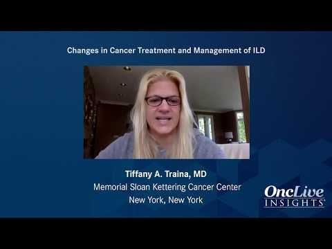 Changes in Cancer Treatment and Management of ILD