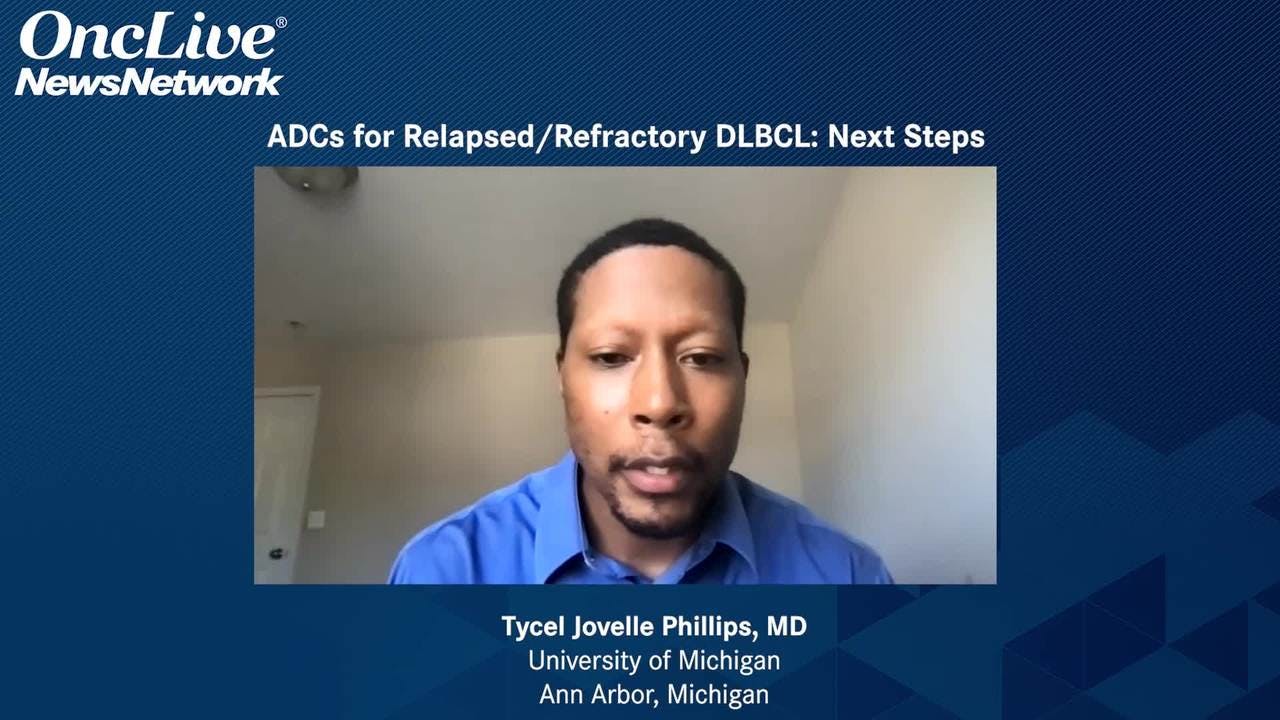 ADCs for Relapsed/Refractory DLBCL: Next Steps