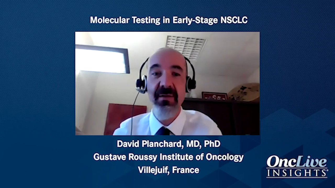 Molecular Testing in Early-Stage NSCLC
