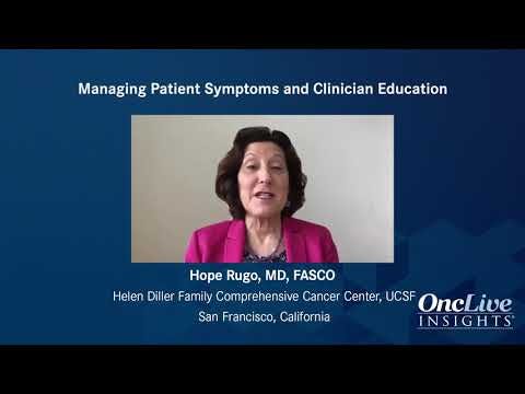 Managing Patient Symptoms and Clinician Education