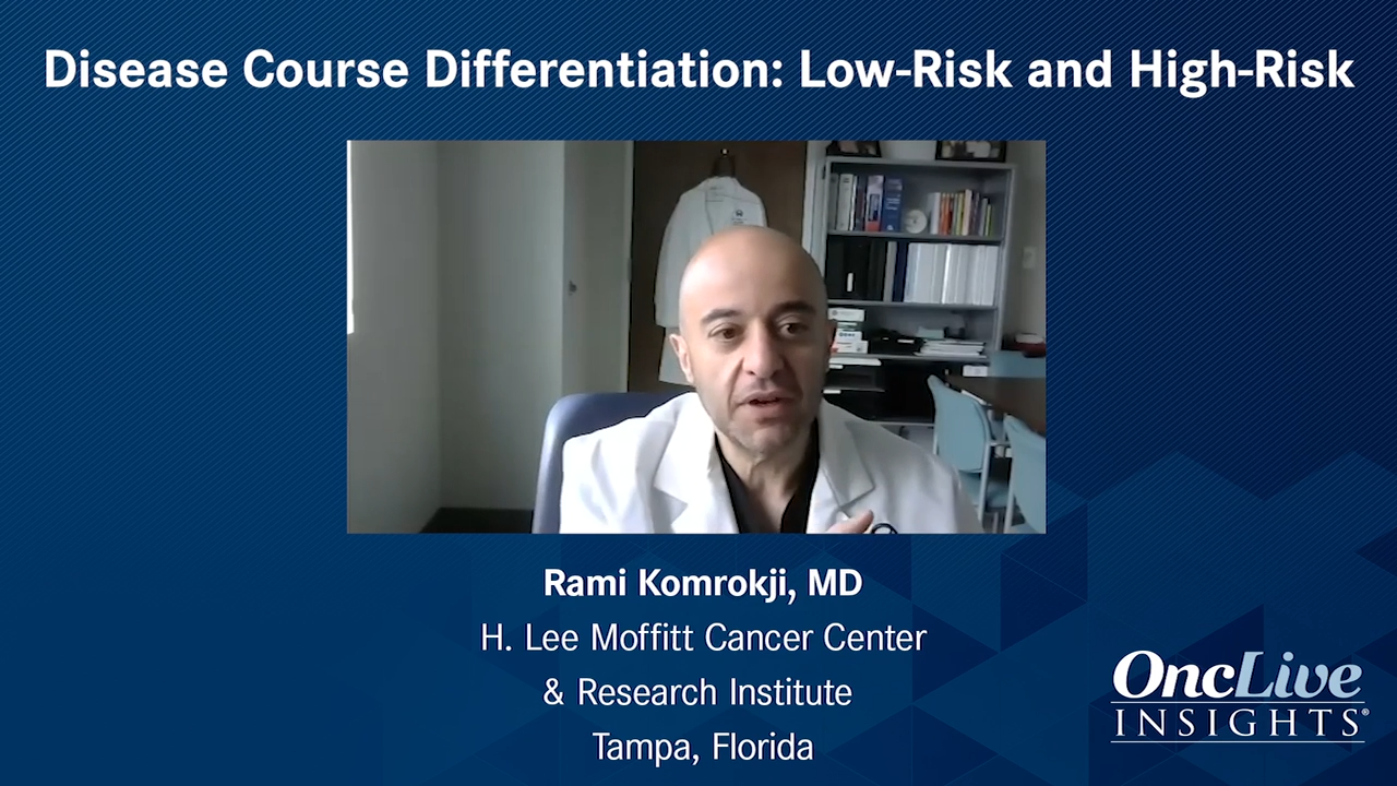 Disease-Course Differentiation: Low Risk and High Risk