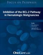 Focus on Pathways: Inhibition of the BCL-2 Pathway in Hematologic Malignancies