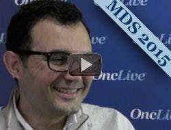 Dr. Garcia-Manero on Rigosertib in Patients with High-Risk MDS After Failure of Hypomethylating Agents