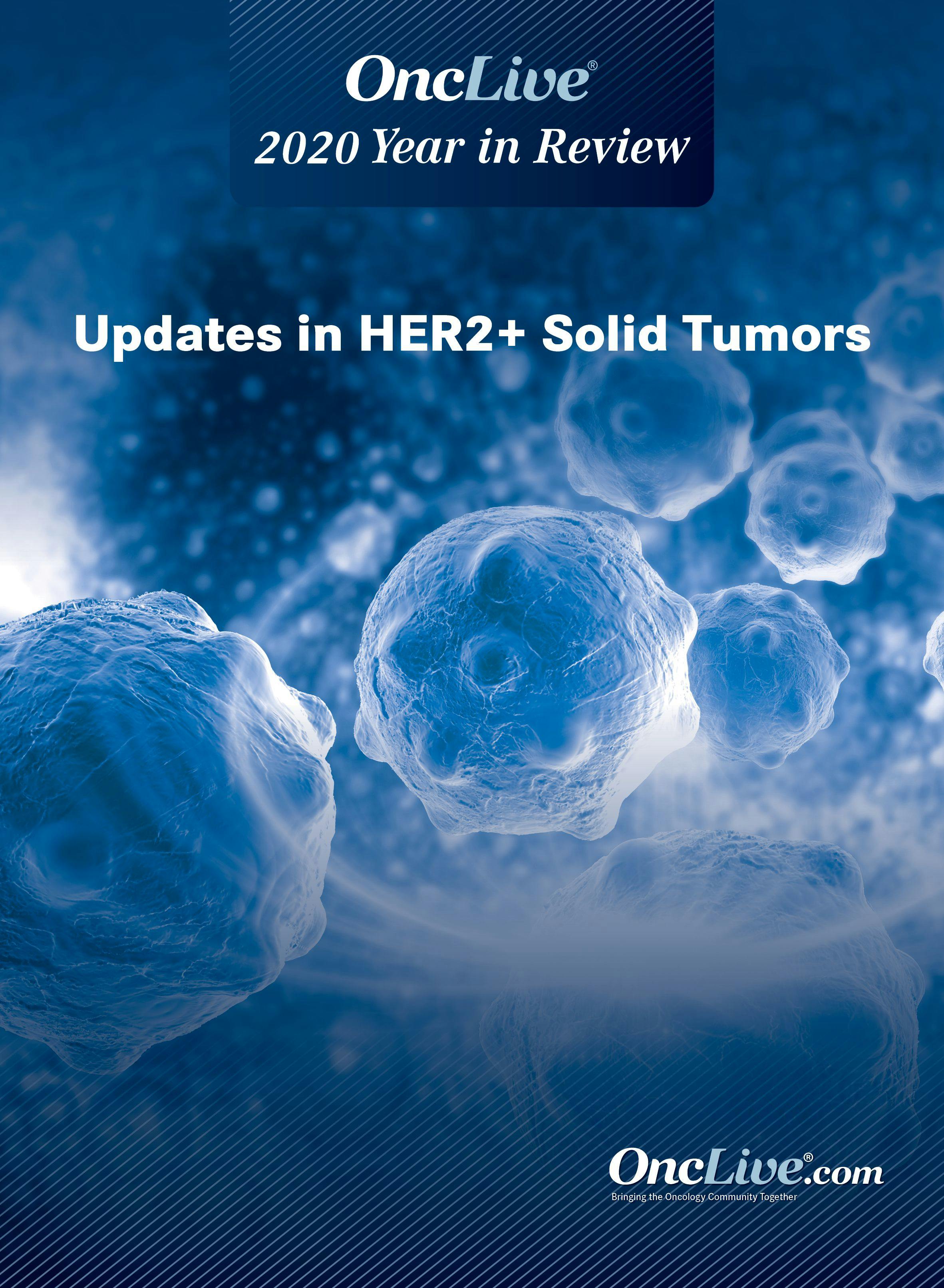 Year in Review: HER2+ Updates in Oncology