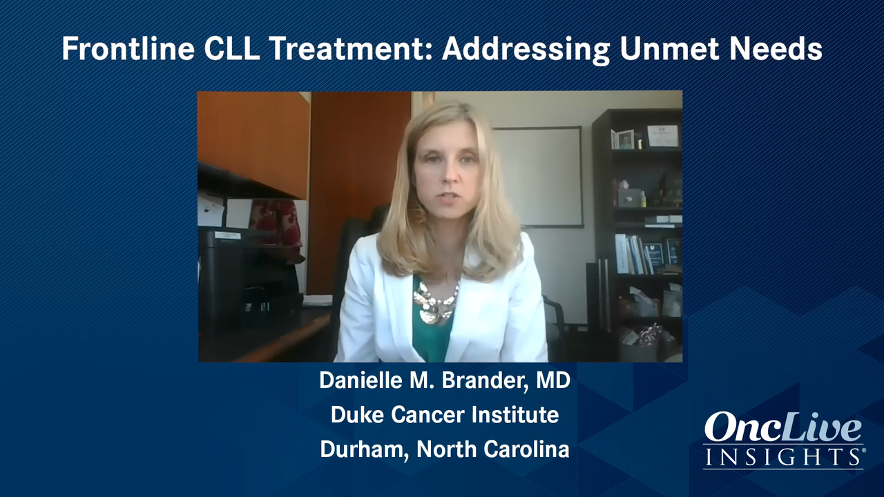 Frontline CLL Treatment: Addressing Unmet Needs