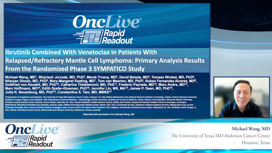 Ibrutinib Combined With Venetoclax in Patients With Relapsed/Refractory Mantle Cell Lymphoma: Primary Analysis Results From the Randomized Phase 3 SYMPATICO Study