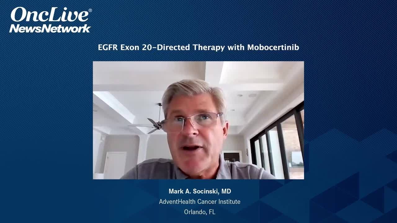 EGFR Exon 20–Directed Therapy With Mobocertinib 