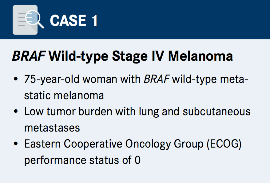 Case 1 - BRAF Wild-type Stage IV Melanoma