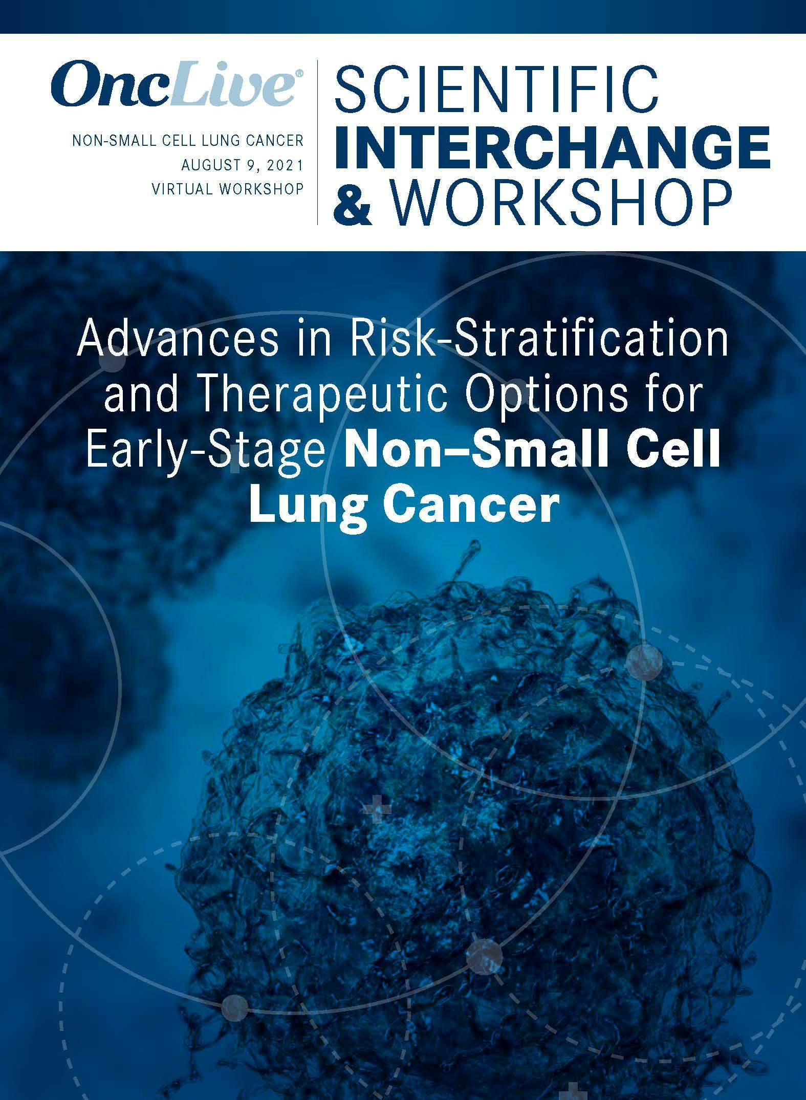 Advances in Risk-Stratification and Therapeutic Options for Early-Stage Non–Small Cell Lung Cancer