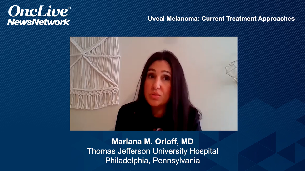 Uveal Melanoma: Current Treatment Approaches