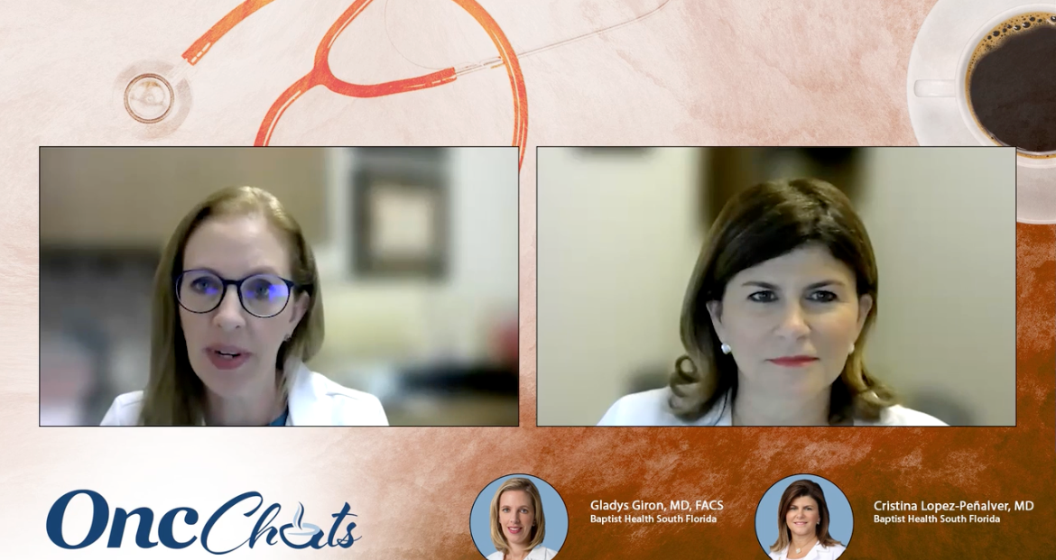 In this series of OncChats: Reviewing Best Practices in the Surgical Management of Breast Cancer, Gladys Giron, MD, FACS, and Cristina Lopez-Peñalver, MD, both of Baptist Health South Florida, discuss the current recommendations for the surgical treatment of patients with stage III and IV breast cancer.