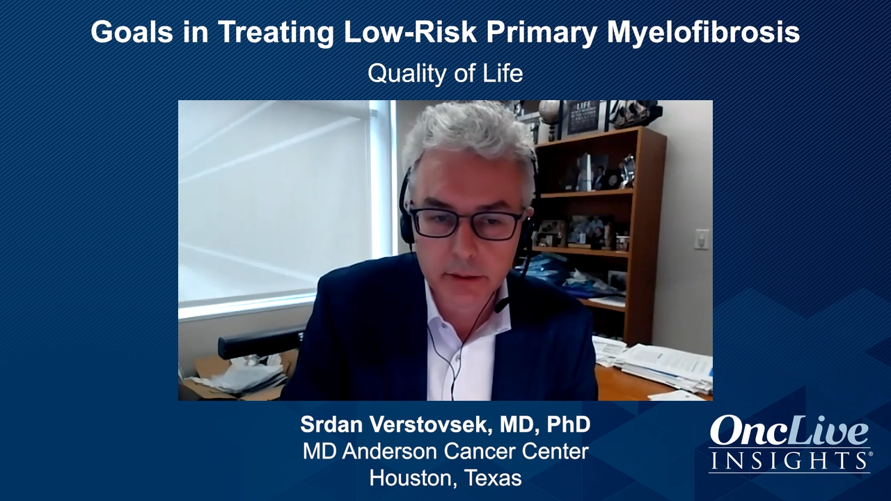 Goals in Treating Low-Risk Primary Myelofibrosis