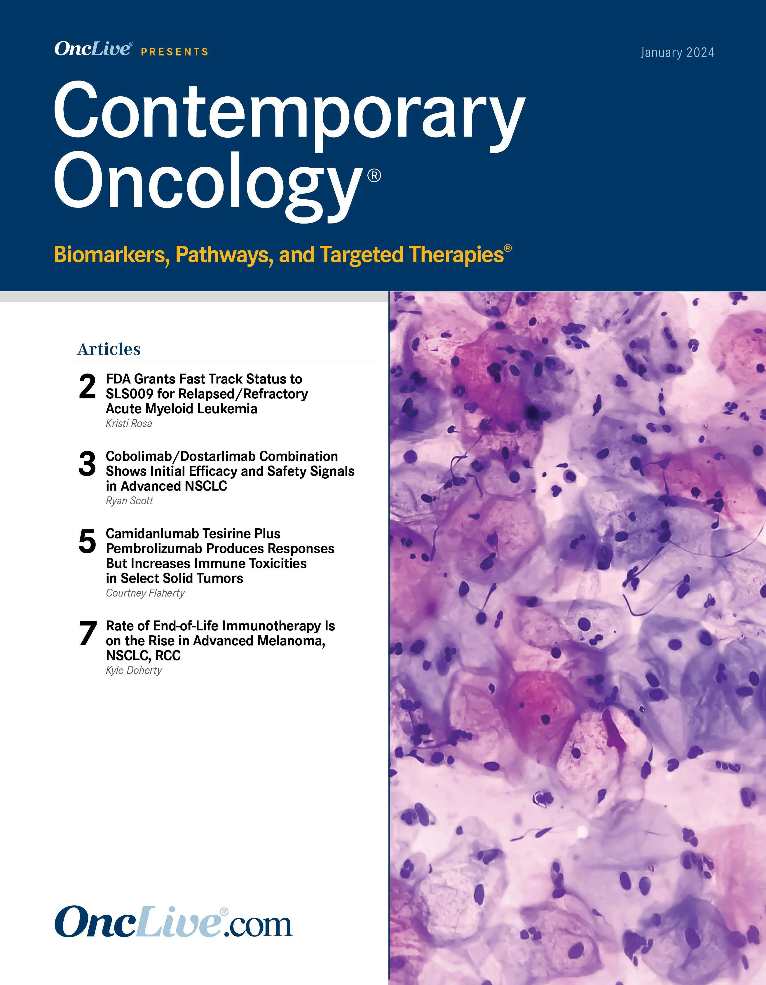 Contemporary Oncology®: Biomarkers, Pathways, and Targeted Therapies® - January 2024