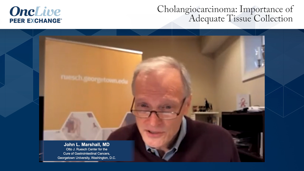 Cholangiocarcinoma: Importance of Adequate Tissue Collection