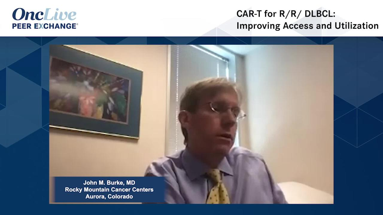 CAR T for R/R DLBCL: Improving Access and Utilization
