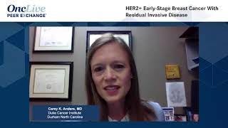 HER2+ Early Stage Breast Cancer With Residual Invasive Disease
