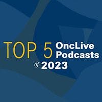 Revisit the Top 5 OncLive On Air Episodes of 2023