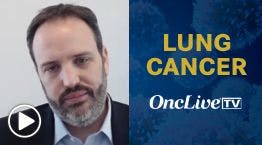 Dr. Gainor on the Potential Value of Targeting TROP-2 and CEACAM5 in Lung Cancer 