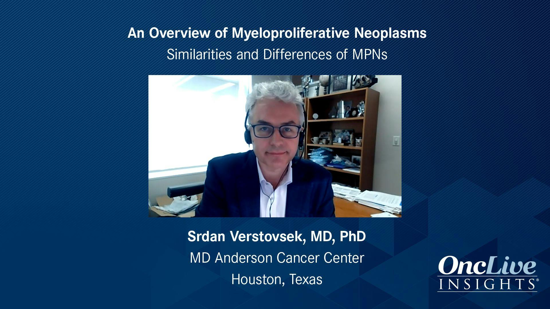 An Overview of Myeloproliferative Neoplasms