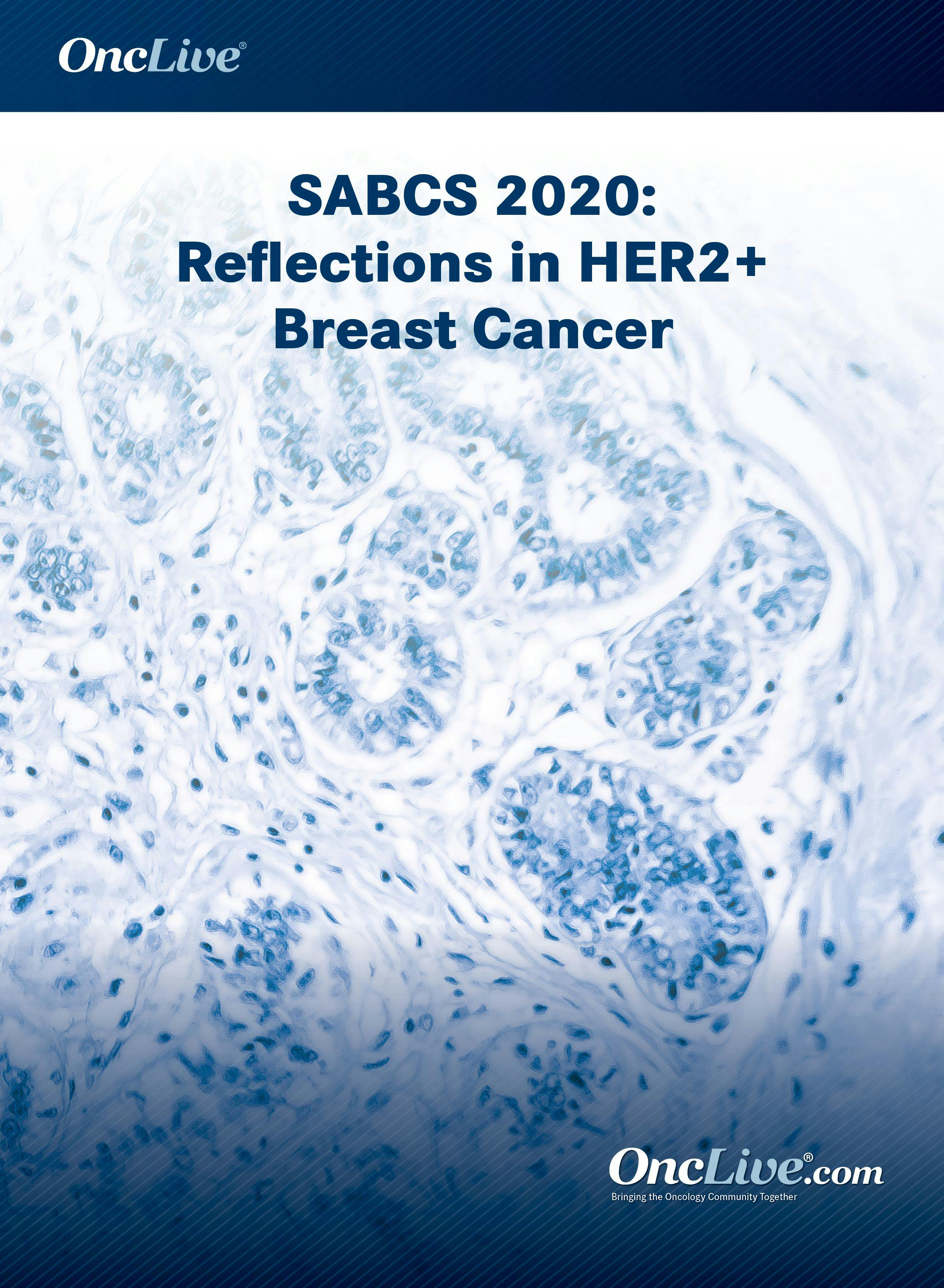 SABCS 2020: Reflections in HER2+ Breast Cancer