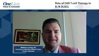 Role of CAR T-cell Therapy in R/R DLBCL