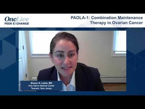  PAOLA-1: Combination Maintenance Therapy in Ovarian Cancer 