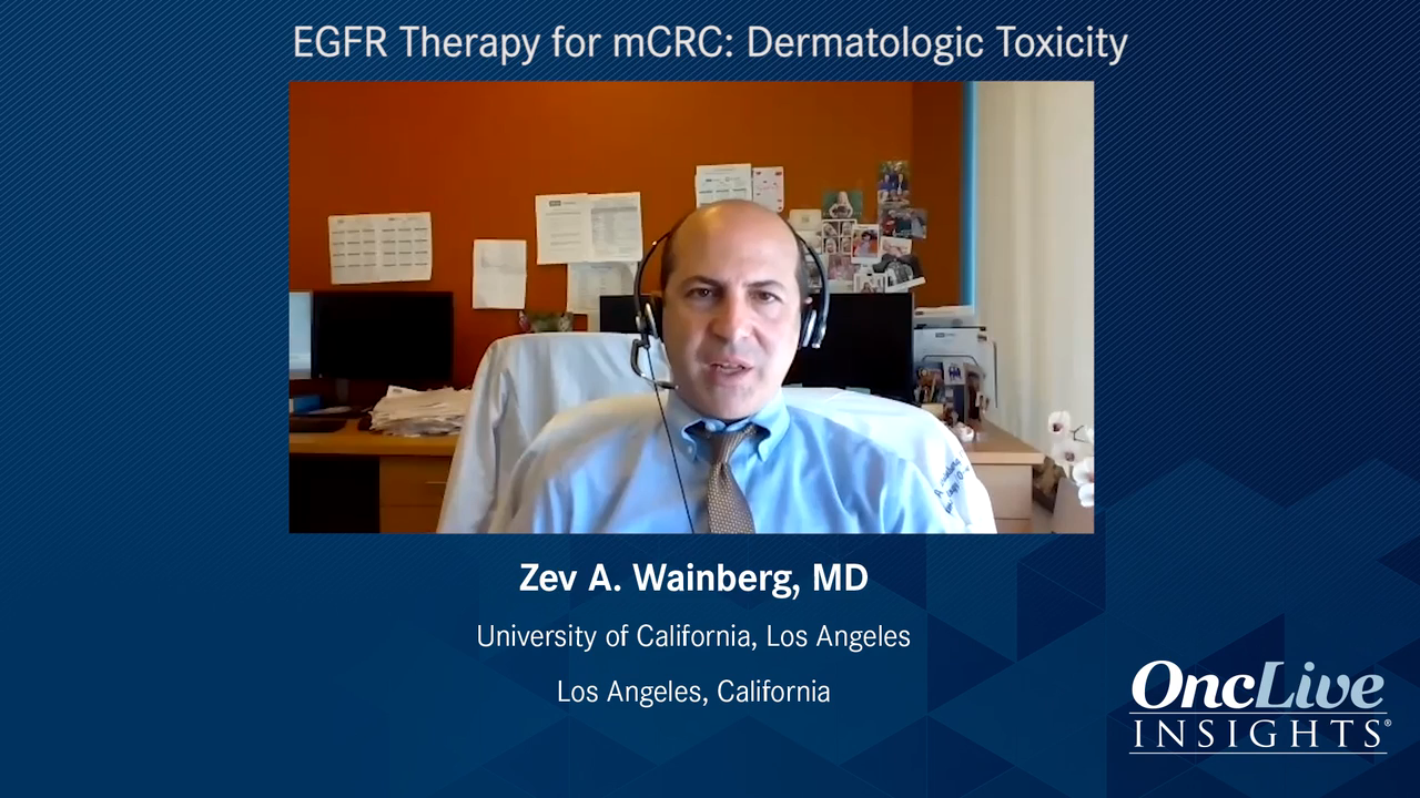 EGFR Therapy for mCRC: Dermatologic Toxicity