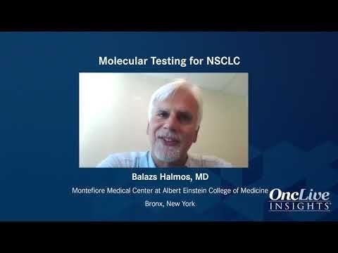 Molecular Testing for NSCLC