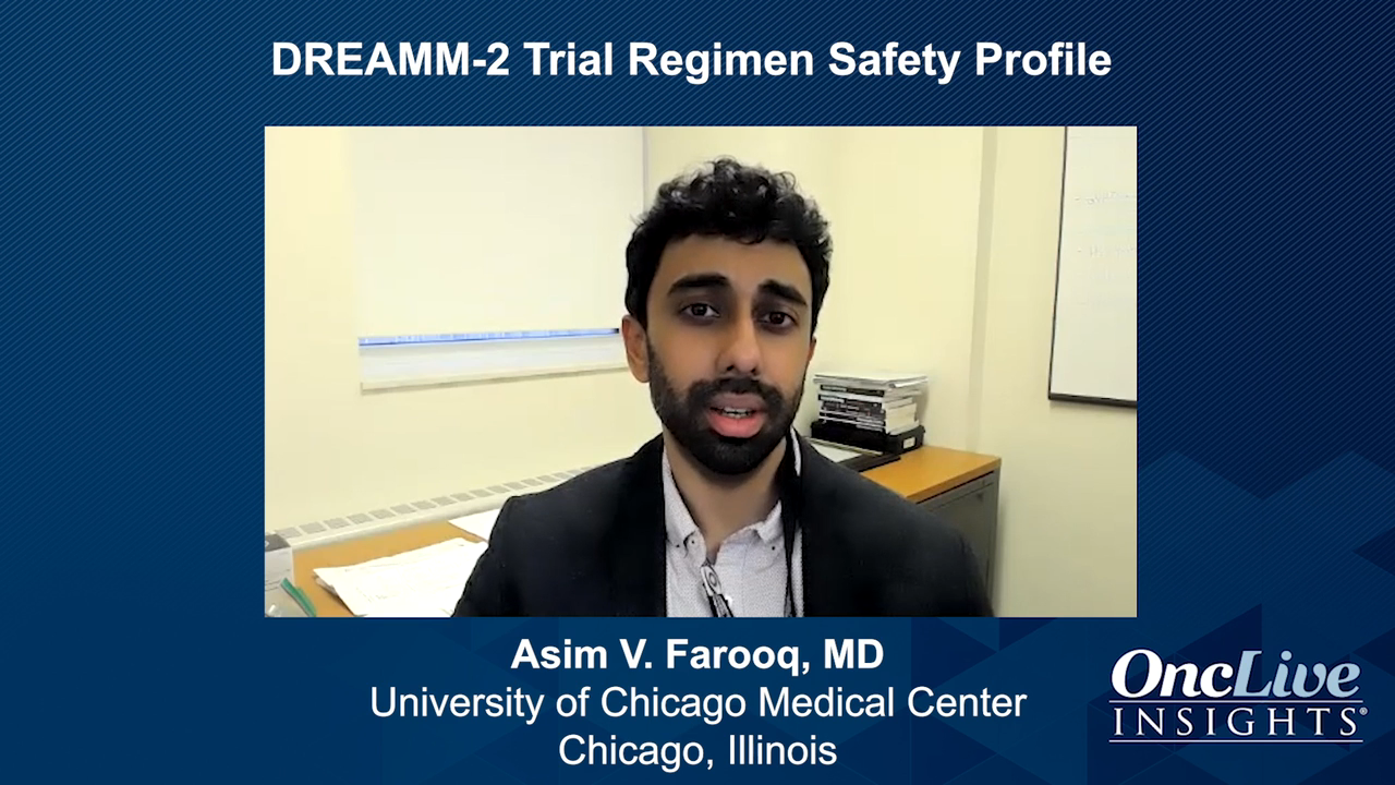 DREAMM-2 Trial Regimen Safety Profile