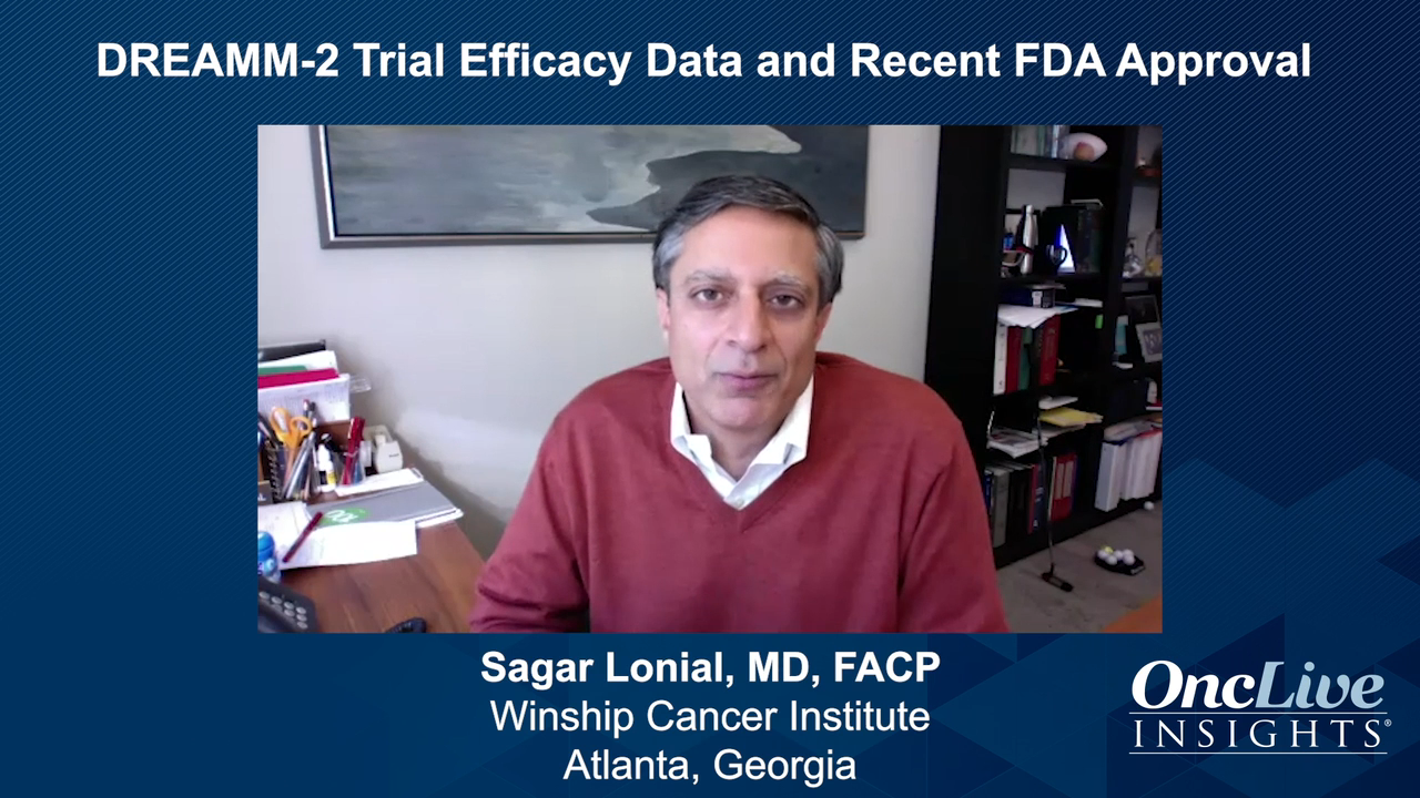 DREAMM-2 Trial Efficacy Data and Recent FDA Approval